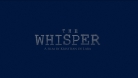 The Whisper Trailer