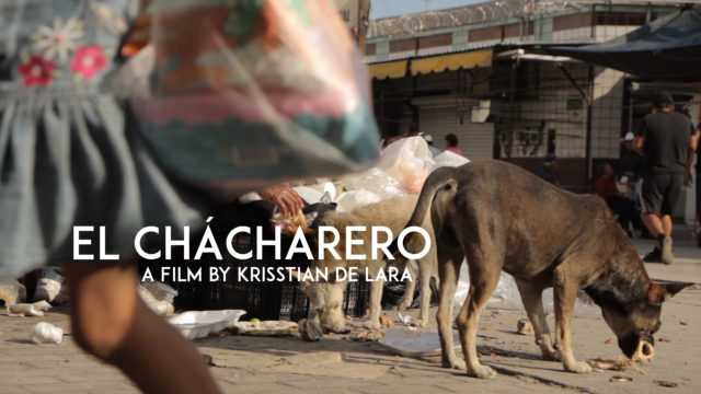 El Chacharero A Film by Krisstian de Lara