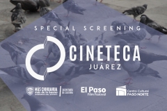 El Chacharero Special Screening Cineteca Juárez Secretaria de Cultura El Paso Film Festival Centro Cultural Paso del Norte
